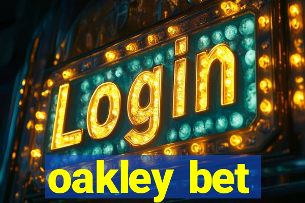 oakley bet
